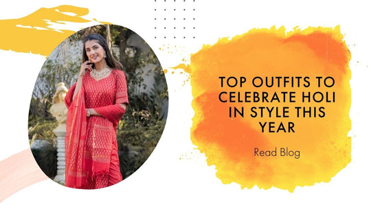 Top Outfits To Celebrate Holi In Style This Year
