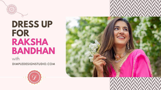 Dress up for Raksha Bandhan with Dimple Design Studio