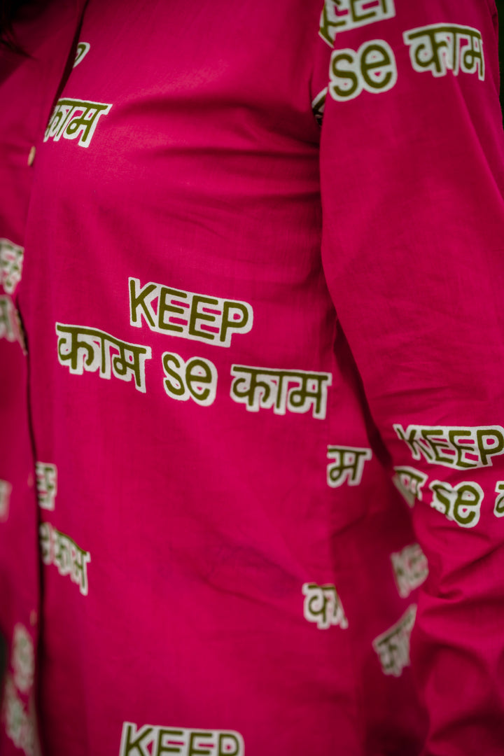 Magenta "keep kaam se kaam" cotton shirt