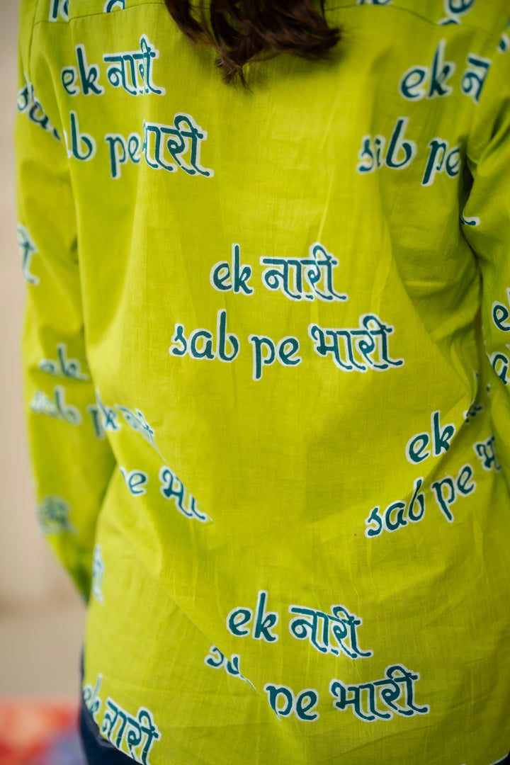 Green "ek naari sab pe bhaari" cotton shirt