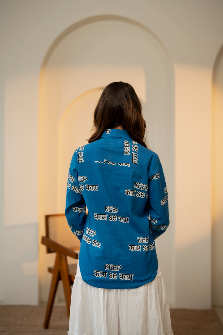 Blue "keep kaam se kaam" cotton shirt